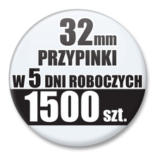 Przypinki Na Zamówienie w 5 dni / 32mm 1500 szt. / Buttony Badziki / Twój Wzór Logo Foto Projekt