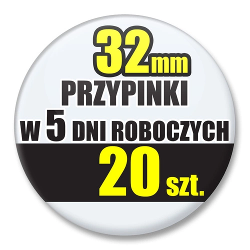 Przypinki Na Zamówienie w 5 dni / 32mm 20 szt. / Buttony Badziki / Twój Wzór Logo Foto Projekt