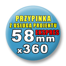 Przypinki 360 szt. Ekspres 24h / Buttony Badziki Reklamowe Na Zamówienie / Twój Wzór Logo Foto Projekt / 58 mm