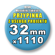 Przypinki 1110 szt. / Buttony Badziki Na Zamówienie / Twój Wzór Logo Foto Projekt / 32 mm.