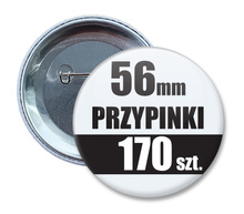 Przypinki Na Zamówienie w 3 dni / 56mm 170 szt. / Buttony Badziki / Twój Wzór Logo Foto Projekt