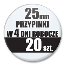 Przypinki Na Zamówienie w 4 dni / 25mm 20 szt. / Buttony Badziki / Twój Wzór Logo Foto Projekt