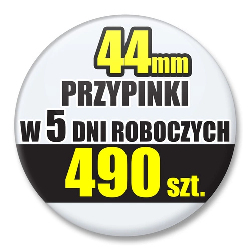 Przypinki Na Zamówienie w 5 dni / 44mm 490 szt. / Buttony Badziki / Twój Wzór Logo Foto Projekt