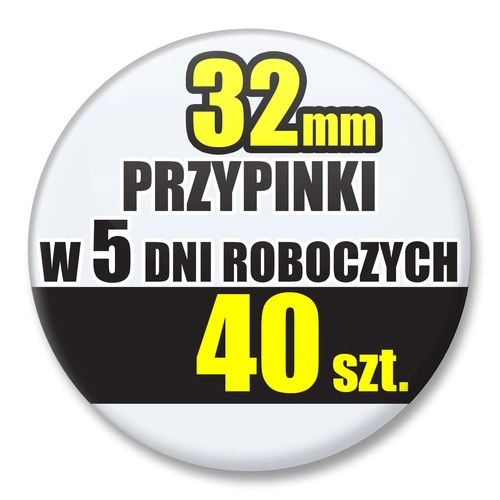 Przypinki Na Zamówienie w 5 dni / 32mm 40 szt. / Buttony Badziki / Twój Wzór Logo Foto Projekt