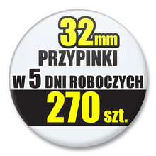 Przypinki Na Zamówienie w 5 dni / 32mm 270 szt. / Buttony Badziki / Twój Wzór Logo Foto Projekt