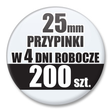 Przypinki Na Zamówienie w 4 dni / 25mm 200 szt. / Buttony Badziki / Twój Wzór Logo Foto Projekt