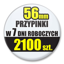 Przypinki Na Zamówienie w 7 dni / 56mm 2100 szt. / Buttony Badziki / Twój Wzór Logo Foto Projekt