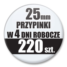Przypinki Na Zamówienie w 4 dni / 25mm 220 szt. / Buttony Badziki / Twój Wzór Logo Foto Projekt