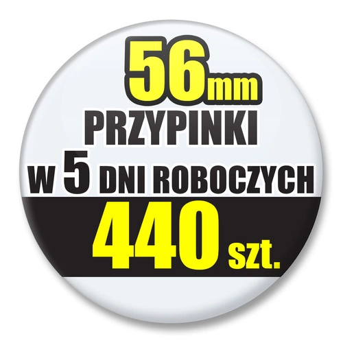 Przypinki Na Zamówienie w 5 dni / 56mm 440 szt. / Buttony Badziki / Twój Wzór Logo Foto Projekt