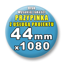 Przypinki 1080 szt. / Buttony Badziki Na Zamówienie / Twój Wzór Logo Foto Projekt / 44 mm.