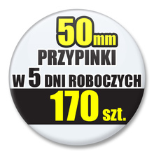 Przypinki Na Zamówienie w 5 dni / 50mm 170 szt. / Buttony Badziki / Twój Wzór Logo Foto Projekt