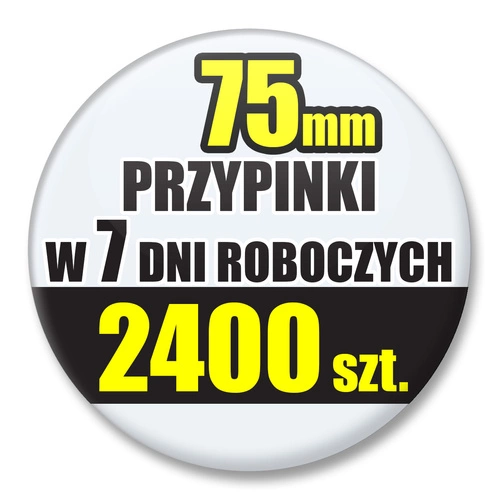 Przypinki Na Zamówienie w 7 dni / 75mm 2400 szt. / Buttony Badziki / Twój Wzór Logo Foto Projekt