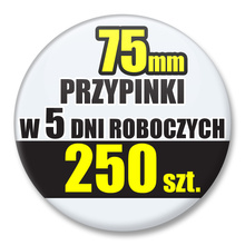 Przypinki Na Zamówienie w 5 dni / 75mm 250 szt. / Buttony Badziki / Twój Wzór Logo Foto Projekt