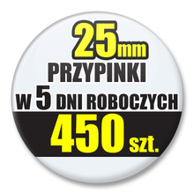 Przypinki Na Zamówienie w 5 dni / 25mm 450 szt. / Buttony Badziki / Twój Wzór Logo Foto Projekt