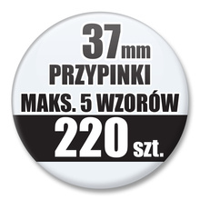 Przypinki Na Zamówienie / 37mm 220 szt. / Maksimum 5 Wzorów W Komplecie.