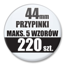 Przypinki Na Zamówienie / 44mm 220 szt. / Maksimum 5 Wzorów W Komplecie.