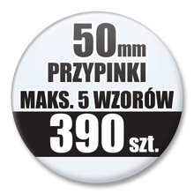 Przypinki Na Zamówienie / 50mm 390 szt. / Maksimum 5 Wzorów W Komplecie.