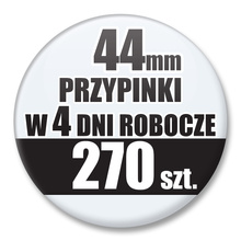 Przypinki Na Zamówienie w 4 dni / 44mm 270 szt. / Buttony Badziki / Twój Wzór Logo Foto Projekt