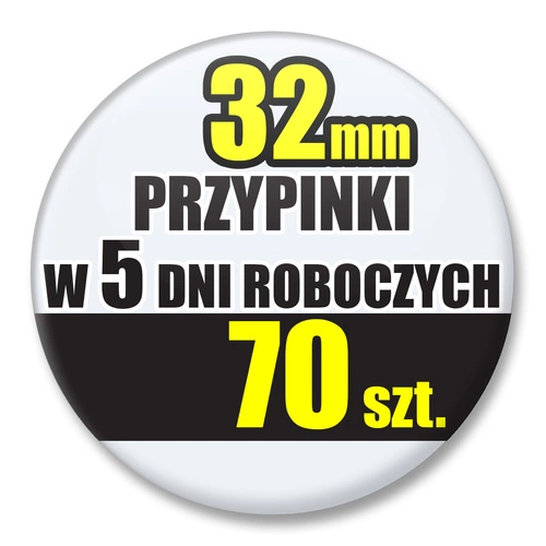 Przypinki Na Zamówienie w 5 dni / 32mm 70 szt. / Buttony Badziki / Twój Wzór Logo Foto Projekt