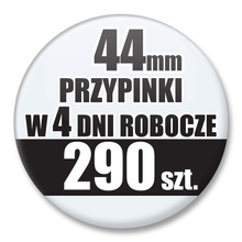 Przypinki Na Zamówienie w 4 dni / 44mm 290 szt. / Buttony Badziki / Twój Wzór Logo Foto Projekt