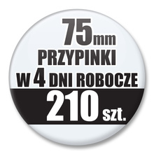 Przypinki Na Zamówienie w 4 dni / 75mm 210 szt. / Buttony Badziki / Twój Wzór Logo Foto Projekt