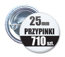 Przypinki Na Zamówienie w 4 dni / 25mm 710 szt. / Buttony Badziki / Twój Wzór Logo Foto Projekt