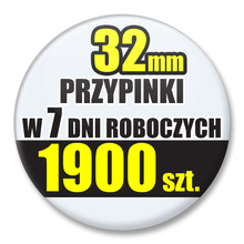 Przypinki Na Zamówienie w 7 dni / 32mm 1900 szt. / Buttony Badziki / Twój Wzór Logo Foto Projekt