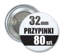 Przypinki Na Zamówienie w 3 dni / 32mm 80 szt. / Buttony Badziki / Twój Wzór Logo Foto Projekt