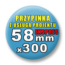 Przypinki 300 szt. Ekspres 24h / Buttony Badziki Reklamowe Na Zamówienie / Twój Wzór Logo Foto Projekt / 58 mm