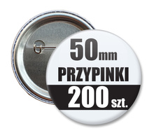 Przypinki Na Zamówienie w 3 dni / 50mm 200 szt. / Buttony Badziki / Twój Wzór Logo Foto Projekt