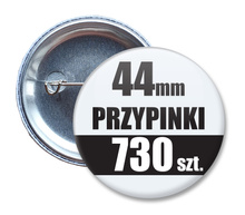 Przypinki Na Zamówienie w 4 dni / 44mm 730 szt. / Buttony Badziki / Twój Wzór Logo Foto Projekt