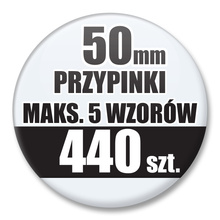 Przypinki Na Zamówienie / 50mm 440 szt. / Maksimum 5 Wzorów W Komplecie.