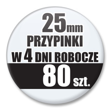 Przypinki Na Zamówienie w 4 dni / 25mm 80 szt. / Buttony Badziki / Twój Wzór Logo Foto Projekt