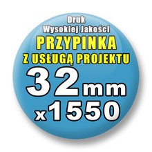 Przypinki 1550 szt. / Buttony Badziki Na Zamówienie / Twój Wzór Logo Foto Projekt / 32 mm.