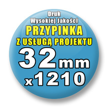 Przypinki 1210 szt. / Buttony Badziki Na Zamówienie / Twój Wzór Logo Foto Projekt / 32 mm.