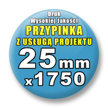 Przypinki 1750 szt. / Buttony Badziki Na Zamówienie / Twój Wzór Logo Foto Projekt / 25 mm.