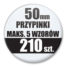 Przypinki Na Zamówienie / 50mm 210 szt. / Maksimum 5 Wzorów W Komplecie.