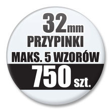 Przypinki Na Zamówienie / 32mm 750 szt. / Maksimum 5 Wzorów W Komplecie.