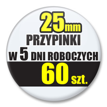 Przypinki Na Zamówienie w 5 dni / 25mm 60 szt. / Buttony Badziki / Twój Wzór Logo Foto Projekt