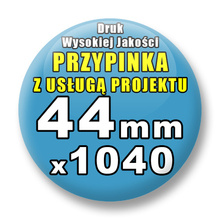 Przypinki 1040 szt. / Buttony Badziki Na Zamówienie / Twój Wzór Logo Foto Projekt / 44 mm.