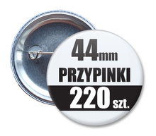 Przypinki Na Zamówienie w 3 dni / 44mm 220 szt. / Buttony Badziki / Twój Wzór Logo Foto Projekt