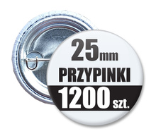 Przypinki Na Zamówienie w 4 dni / 25mm 1200 szt. / Buttony Badziki / Twój Wzór Logo Foto Projekt