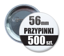 Przypinki Na Zamówienie w 3 dni / 56mm 500 szt. / Buttony Badziki / Twój Wzór Logo Foto Projekt