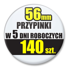 Przypinki Na Zamówienie w 5 dni / 56mm 140 szt. / Buttony Badziki / Twój Wzór Logo Foto Projekt