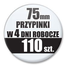 Przypinki Na Zamówienie w 4 dni / 75mm 110 szt. / Buttony Badziki / Twój Wzór Logo Foto Projekt