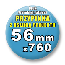 Przypinki 760 szt. / Buttony Badziki Na Zamówienie / Twój Wzór Logo Foto Projekt / 56 mm.