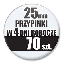 Przypinki Na Zamówienie w 4 dni / 25mm 70 szt. / Buttony Badziki / Twój Wzór Logo Foto Projekt