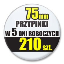 Przypinki Na Zamówienie w 5 dni / 75mm 210 szt. / Buttony Badziki / Twój Wzór Logo Foto Projekt