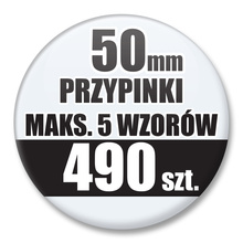 Przypinki Na Zamówienie / 50mm 490 szt. / Maksimum 5 Wzorów W Komplecie.