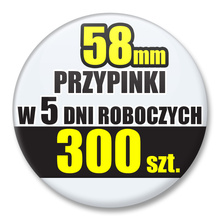 Przypinki Na Zamówienie w 5 dni / 58mm 300 szt. / Buttony Badziki / Twój Wzór Logo Foto Projekt